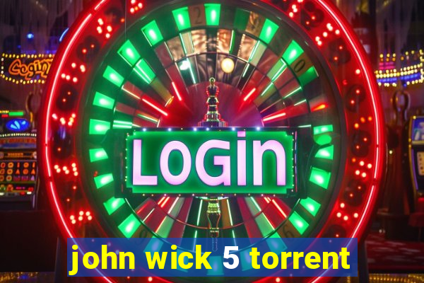 john wick 5 torrent